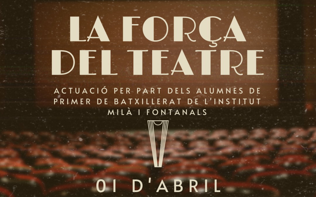 La Força del Teatre, aquest dissabte al Casal de Vilafranca